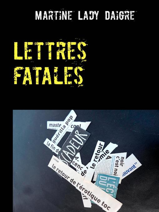 Title details for Lettres fatales by Martine Lady Daigre - Available